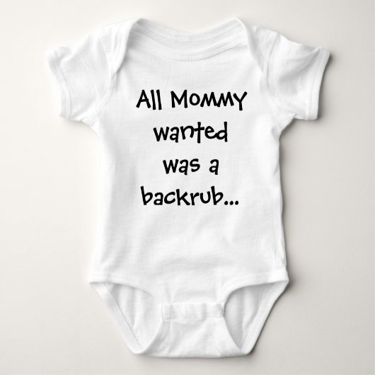 すべてのお母さんWanted Backrubのクリーパーでした ベビーボディスーツ (正面)