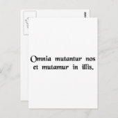 すべてのものが変わり、私たちは彼らと共に変わる。 ポストカード (正面/裏面)