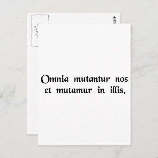 すべてのものが変わり、私たちは彼らと共に変わる。 ポストカード (正面/裏面)