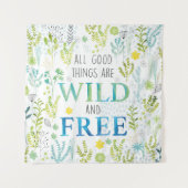 すべてのよい事は野生および自由です タペストリー (正面(横))