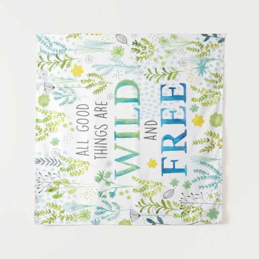 すべてのよい事は野生および自由です タペストリー (正面)