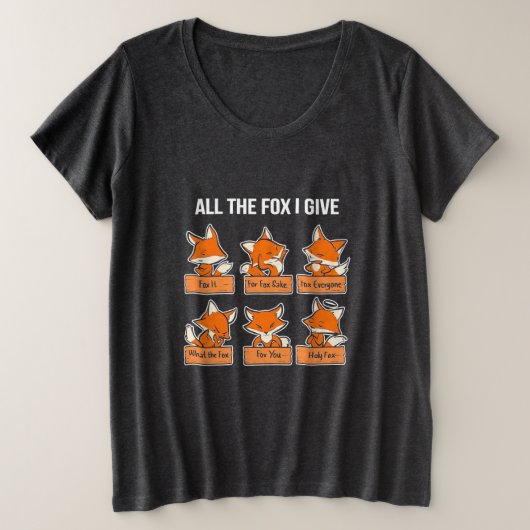 すべてのキツネ与えI プラスサイズTシャツ (デザイン正面)