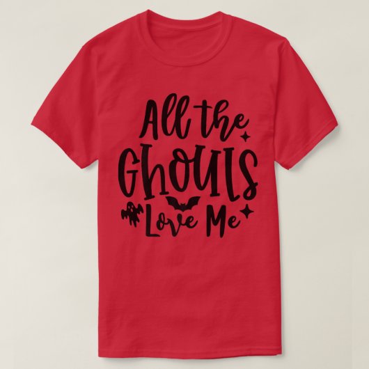 すべてのグールは私を愛する面白いハロウィーンの不気味傷 Tシャツ (デザイン正面)