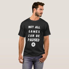 すべてのゲームがオンラインで一時停止おもしろいできないゲーマーティー Tシャツ
