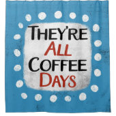 すべてのコーヒー日シャワーカーテン シャワーカーテン (正面)