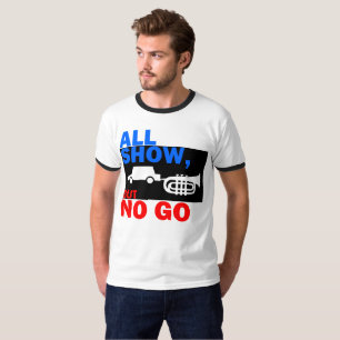 すべてのショーは行きません Tシャツ