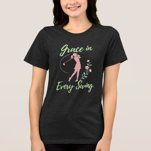 すべてのスイングに優雅さを 女性用ゴルフ    トライブレンドＴシャツ (正面)