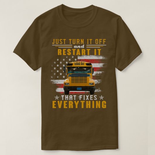 すべてのスクールバスを修正おもしろいする再起動 Tシャツ (デザイン正面)