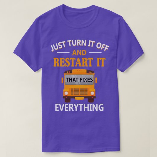 すべてのスクールバスドライバを修正する再起動 Tシャツ (デザイン正面)
