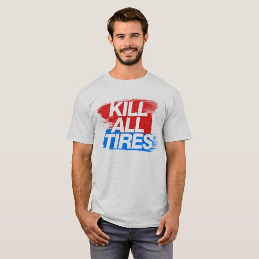 すべてのタイヤを-3-殺して下さい Tシャツ (正面フル)
