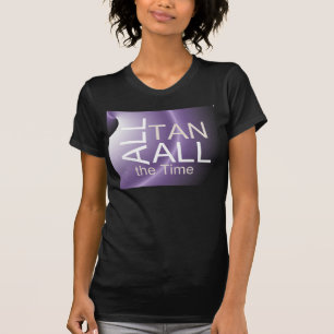 すべてのタンをいつもティーにのせて下さい Tシャツ