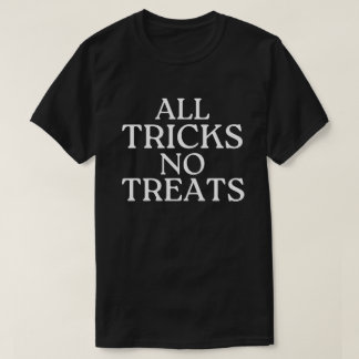 すべてのトリックは面白いハロウィーンを扱わない Tシャツ