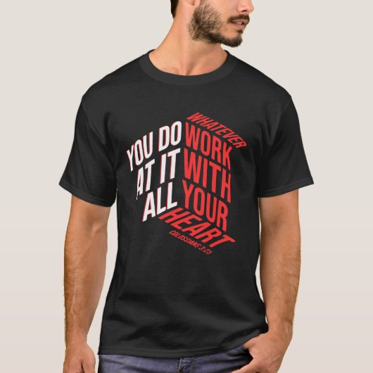 すべてのハートと共に – Colossians 3:23 Tシャツ (正面)