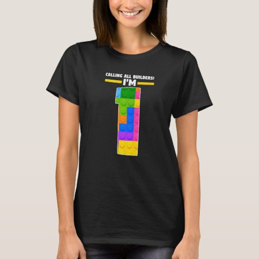 すべてのビルダーを呼び出す私は1年の誕生日ブリック Tシャツ (正面)