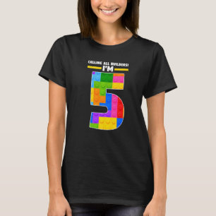 すべてのビルダーを呼び出す私は5年目の誕生日ブリック Tシャツ