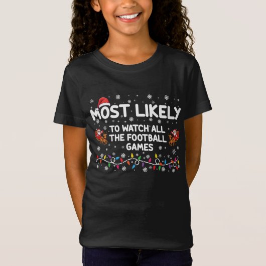 すべてのフットボールの試合を見る可能性が最も高い Tシャツ (正面)