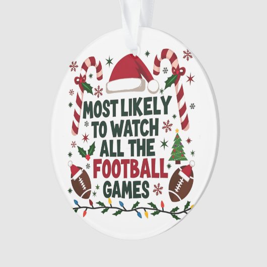 すべてのフットボールの試合を醜く見る可能性が最も高い オーナメント (正面)