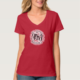 すべてのボディはよいボディ合いました赤いV首にです Tシャツ