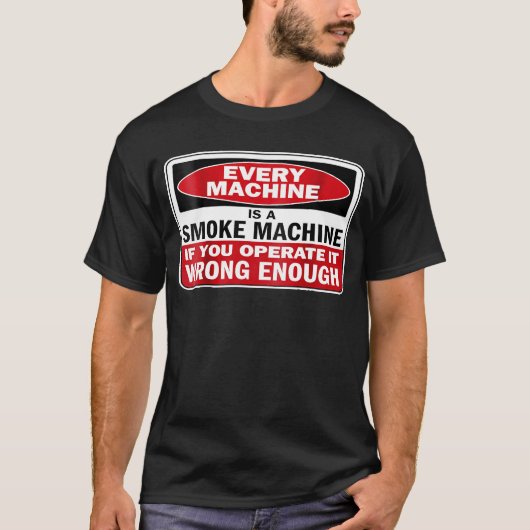 すべてのマシンはWrを操もし作する煙機 Tシャツ (正面)