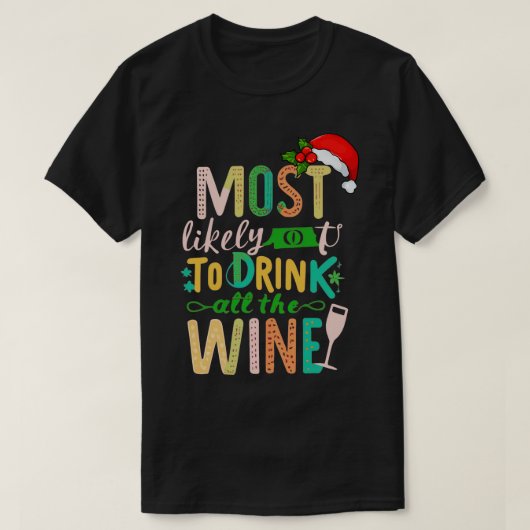 すべてのワインを飲む可能性が高い1 Tシャツ (デザイン正面)