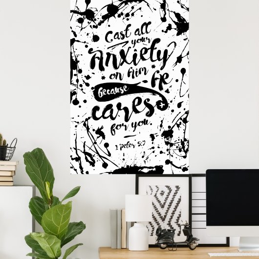 すべての不安を彼に投げ掛ける – 1ペテロ5:7 ポスター (ホームオフィス)