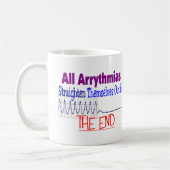 すべての不整脈は彼ら自身を終わりますまっすぐにします コーヒーマグカップ (左)