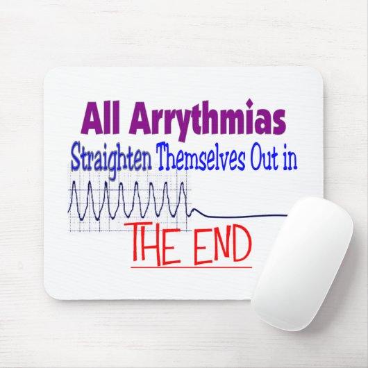 すべての不整脈は彼ら自身を終わりますまっすぐにします マウスパッド (マウス)