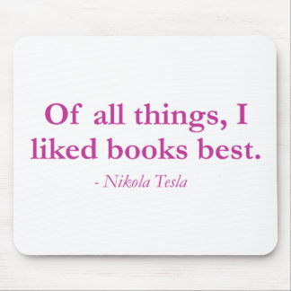 すべての事の、私は本を最も最高の好みました マウスパッド