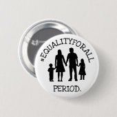 すべての人に平等を。以上。 ボタン 缶バッジ (正面&裏面)
