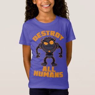 すべての人間のロボットを怒破壊する Tシャツ