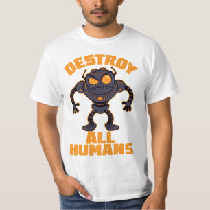 すべての人間のロボットを怒破壊する Tシャツ