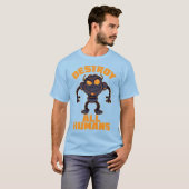 すべての人間のロボットを怒破壊する Tシャツ (正面フル)