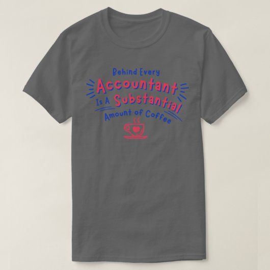 すべての会計士の背後には相当な量の Tシャツ (デザイン正面)