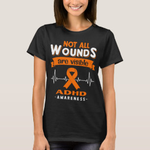 すべての傷が目に見えるADHD認識度 Tシャツ