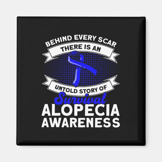すべての傷跡の後ろに語らない物語のサポートAlopecia Aw マグネット (正面)