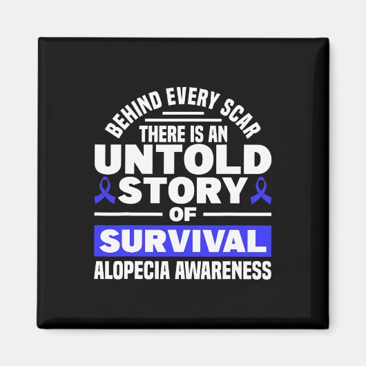 すべての傷跡の後ろに語らない物語のサポートAlopecia Aw マグネット (正面)