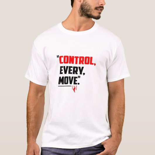 すべての動きをコントロールせよ - 筋トレTシャツ Tシャツ (正面)