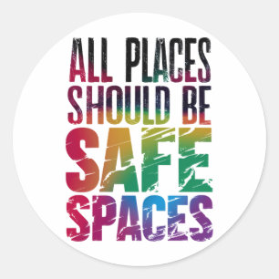 すべての場所は安全な宇宙である必要があるLGBTQプライド月 ラウンドシール