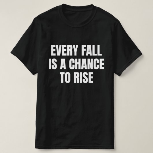 すべての失敗は立ち上がるチャンス Tシャツ (デザイン正面)