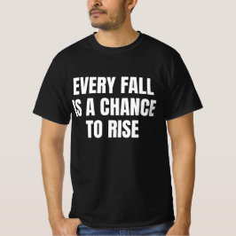 すべての失敗は立ち上がるチャンス Tシャツ