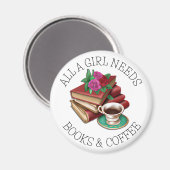 すべての女の子が必要 |書籍とコーヒー マグネット (正面/裏面)