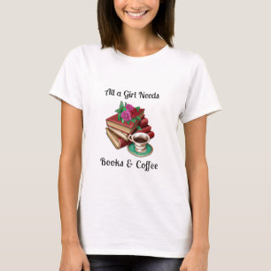 すべての女の子が必要 書籍とコーヒー Tシャツ