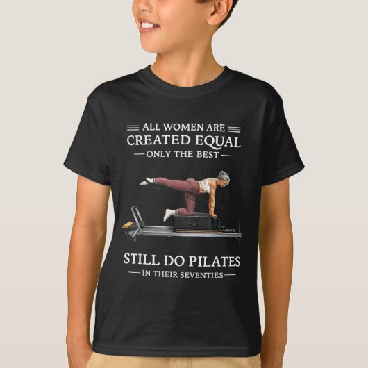 すべての女性は平等に創造された、ピラティスだけはやる Tシャツ (正面)