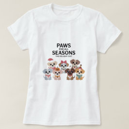 すべての季節にパウズを: ホリデーエディション Tシャツ