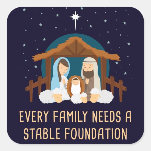 すべての家族が安定した基盤を必要とする – クリスマス スクエアシール (正面)