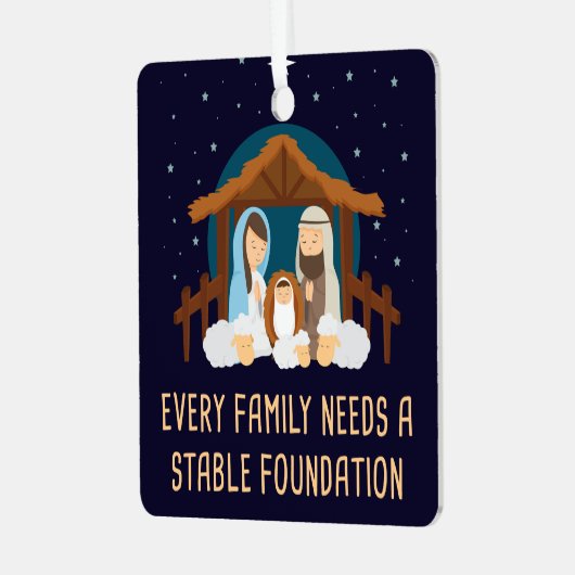 すべての家族が安定した基盤を必要とする – クリスマス メタルオーナメント (正面左)