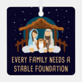 すべての家族が安定した基盤を必要とする – クリスマス メタルオーナメント (正面)