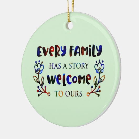すべての家族は、私たちの家族Cに歓迎の物語を持っている セラミックオーナメント (左)