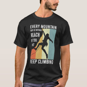 すべての山の頂上は手の届くもしところにある Tシャツ