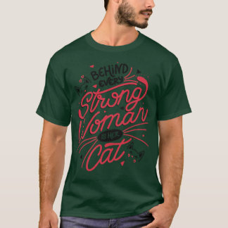 すべての強い女性の後ろにトベ・フォンセの彼女の猫 Tシャツ
